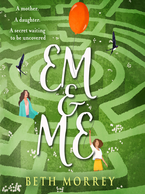 Title details for Em & Me by Beth Morrey - Available